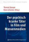 Cover: Der psychisch kranke T&auml;ter in Film und Massenmedien - MWV Medizinisch Wissenschaftliche Verlagsgesellschaft
