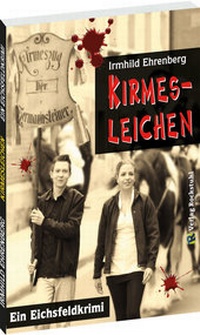 Abbildung von: Kirmesleichen - Ein Eichsfeldkrimi - Verlag Rockstuhl