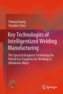 Cover: Key Technologies of Intelligentized Welding Manufacturing - Springer