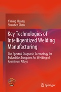 Cover: Key Technologies of Intelligentized Welding Manufacturing - Springer