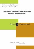 Cover: Das Bild der Rheinland-Pf&auml;lzischen Polizei aus Sicht Asylbegehrender - Verlag f&uuml;r Polizeiwissenschaft