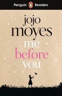 Abbildung von: Penguin Readers Level 4: Me Before You (ELT Graded Reader) - Penguin Books Ltd