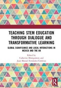 Enlarge image Cover: Teaching STEM Education through Dialogue and Transformative Learning - Routledge