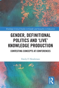 Enlarge image Cover: Gender, Definitional Politics and 'Live' Knowledge Production - Routledge
