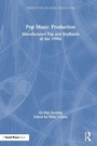 Cover: Pop Music Production - Routledge