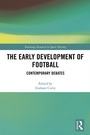 Cover: The Early Development of Football - Routledge