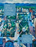 Cover: City at the Centre: The History of Palmerston North - Massey University Press