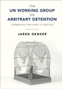 Cover: The UN Working Group on Arbitrary Detention - Cambridge University Press