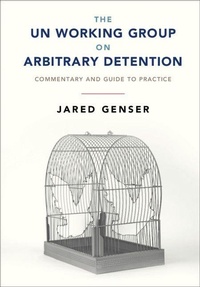 Enlarge image Cover: The UN Working Group on Arbitrary Detention - Cambridge University Press
