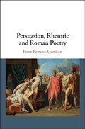 Cover: Persuasion, Rhetoric and Roman Poetry - Cambridge University Press