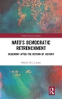 Cover: NATO's Democratic Retrenchment - Routledge