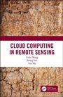 Cover: Cloud Computing in Remote Sensing - CRC Press