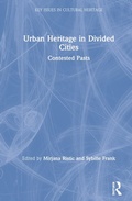 Cover: Urban Heritage in Divided Cities - Routledge