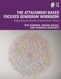Cover: The Attachment-Based Focused Genogram Workbook - Routledge