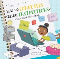 Abbildung von: How Do Computers Follow Instructions? - Flowerpot Press