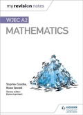 Cover: My Revision Notes: WJEC A2 Mathematics - Hodder Education