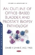 Cover: An Outline of Office-Based Bladder and Prostate Biopsy Pathology - Nova Science Publishers Inc