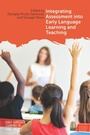 Cover: Integrating Assessment into Early Language Learning and Teaching - Multilingual Matters