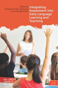 Enlarge image Cover: Integrating Assessment into Early Language Learning and Teaching - Multilingual Matters
