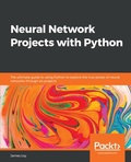 Cover: Neural Network Projects with Python - Packt Publishing