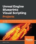 Cover: Unreal Engine Blueprints Visual Scripting Projects - Packt Publishing
