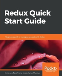 Enlarge image Cover: Redux Quick Start Guide - Packt Publishing