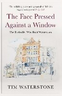 Abbildung von: The Face Pressed Against a Window - Atlantic Books
