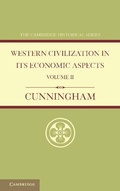 Cover: Western Civilization in its Economic Aspects: Volume 2, Medieval and Modern Times - Cambridge University Press