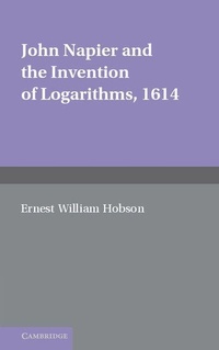 Enlarge image Cover: John Napier and the Invention of Logarithms, 1614 - Cambridge University Press