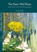 Cover: The Dear Wild Place - CCWB Press