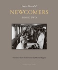 Cover: Newcomers: Book Two - Archipelago Books