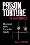 Cover: Prison Torture in America - Singh Global Initiatives