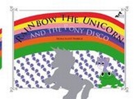Abbildung von: Rainbow the Unicorn and the Pony Disco - The North Sea Mermaid Publishing