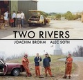 Cover: Two Rivers. Joachim Brohm / Alec Soth. - K&ouml;nig, Walther