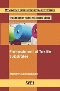 Enlarge image Cover: Pretreatment of Textile Substrates - Woodhead Publishing India Pvt Ltd