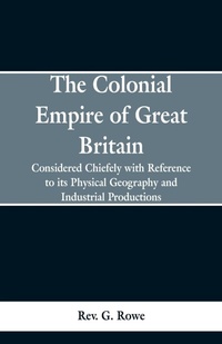 Enlarge image Cover: The Colonial Empire of Great Britain, - ALPHA EDITION