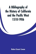 Cover: A Bibliography of the History of California and the Pacific West 1510-1906 - ALPHA EDITION