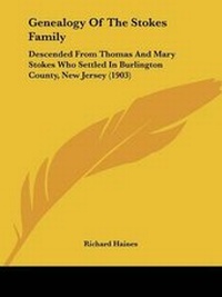 Enlarge image Cover: Genealogy Of The Stokes Family - Kessinger Publishing