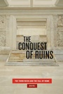 Cover: Conquest of Ruins - University of Chicago Press