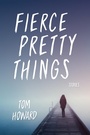 Cover: Fierce Pretty Things - Indiana University Press