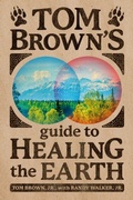 Cover: Tom Brown's Guide to Healing the Earth - Berkley