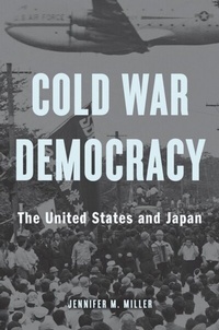 Enlarge image Cover: Cold War Democracy - Harvard University Press