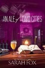 Cover: Ale of Two Cities, An - Kensington Publishing