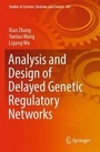 Cover: Analysis and Design of Delayed Genetic Regulatory Networks - Springer