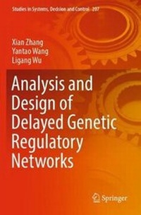 Enlarge image Cover: Analysis and Design of Delayed Genetic Regulatory Networks - Springer