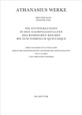 Cover: Die Entwicklungen in den Nachfolgestaaten des R&ouml;mischen Reiches bis zum Symbolum Quicumque - De Gruyter