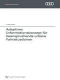 Cover: Adaptives Informationskonzept f&uuml;r beanspruchende urbane Fahrsituationen - Cuvillier Verlag eBooks