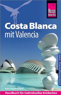 Abbildung von: Reise Know-How Reiseführer Costa Blanca mit Valencia - Reise Know-How Verlag Peter Rump GmbH