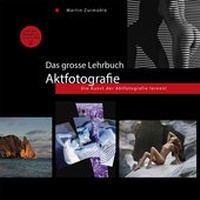 Abbildung von: Das grosse Lehrbuch - Aktfotografie - Vier-Augen-Verlag Martin Zurmühle