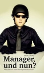 Cover: Manager, und nun? - Morawa Lesezirkel GmbH
